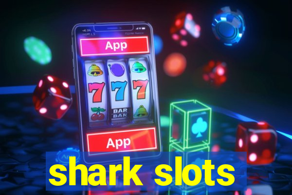 shark slots